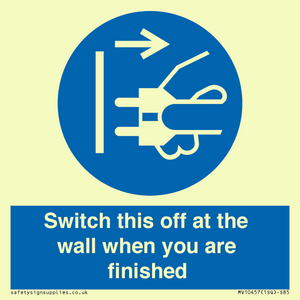 Switch this off at the wall when you are finished